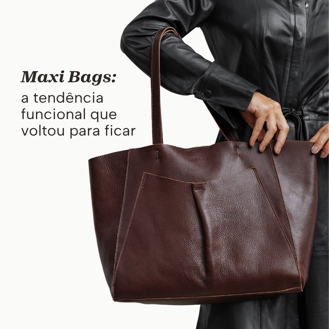Maxi Bags: a tendência funcional que voltou para ficar